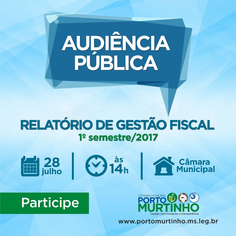 Câmara Municipal convida a todos para participar da Audiência Pública visando tratar do Relatório de Gestão Fiscal do 1º Semestre de 2017